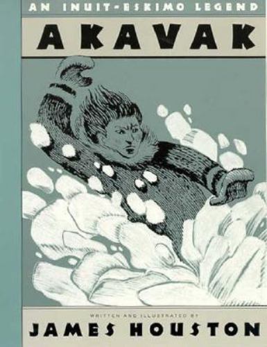 Akavak: An Inuit-Eskimo Legend by James A. Houstonby James A. Houston | PB | Acceptable