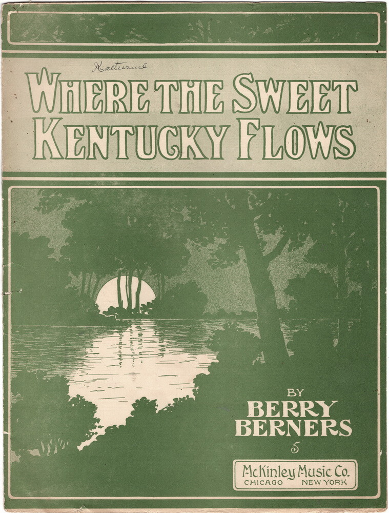 Where The Sweet Kentucky Flows, by Henry Berners 1906, vAntique sheet music