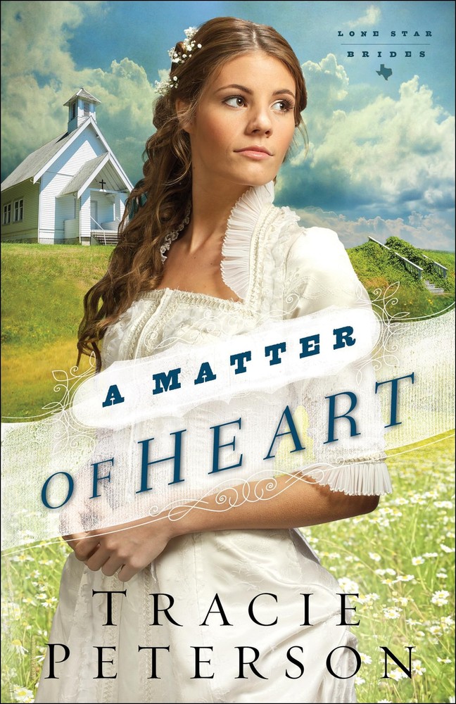 A Matter of Heart Lone Star Brides Volume 3 by Peterson