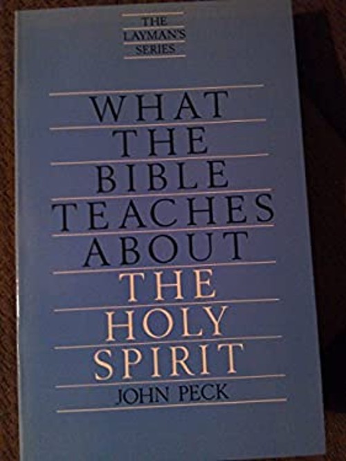 What the Bible Teaches about the Holy Spirit Paperback John PeckFree US Delivery | ISBN:0842378820
