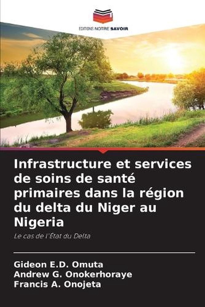 Infrastructure et services de soins de sant primaires dans la rgion du delta du