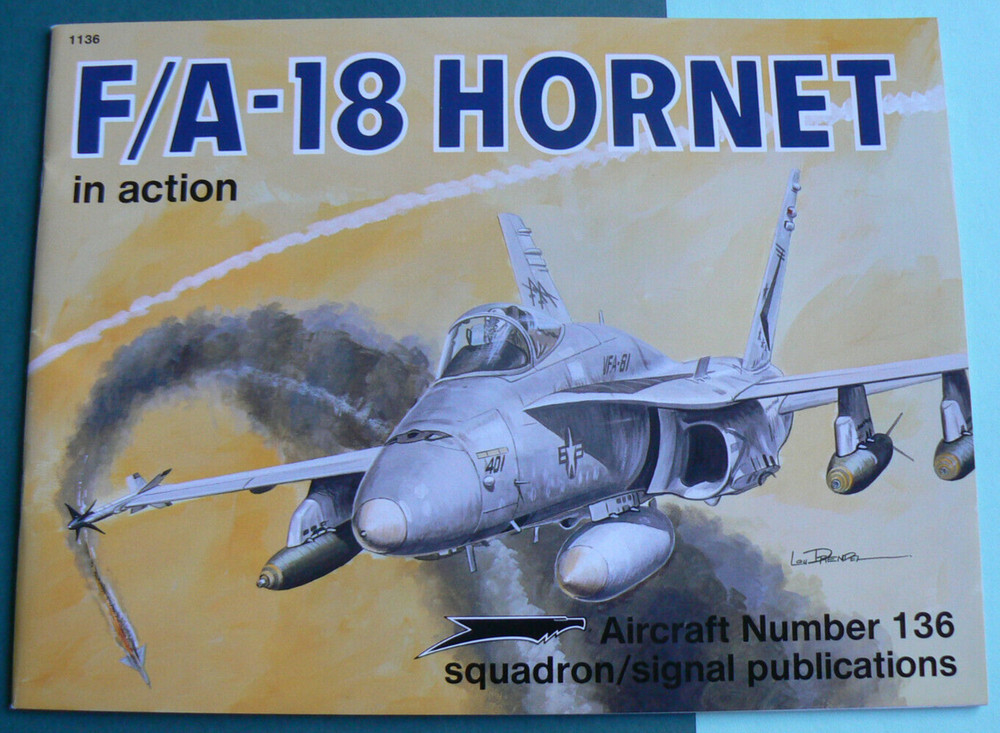 Squadron/Signal F/A-18 HORNET in Action,#1136,Aircraft 136 LN Lou Drendel,Sewell