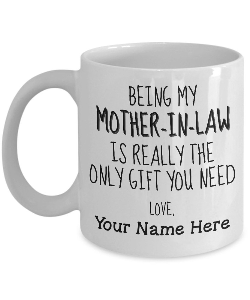 Mother In Law Gifts From Daughter In Law The Only Gift You Need Best Gift For