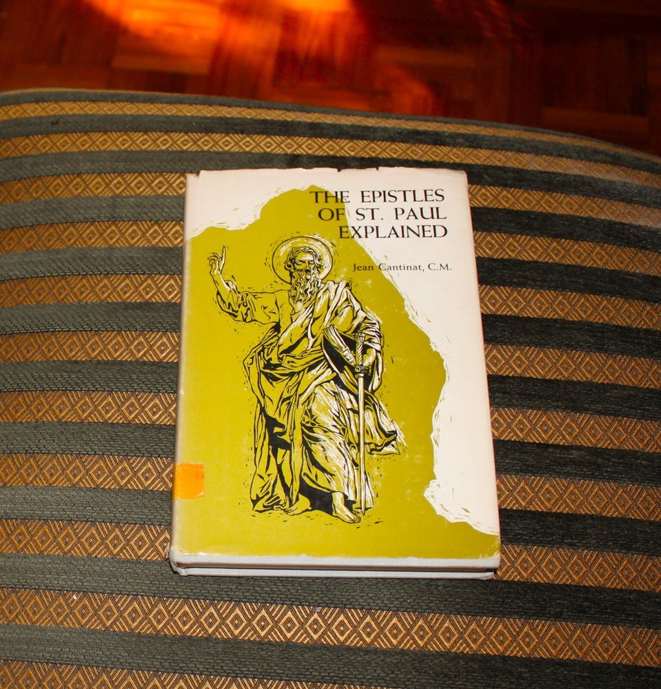 The Epistles of St. Paul Explained by Jean Cantinat, C.M. HBDJ Commentary Bible