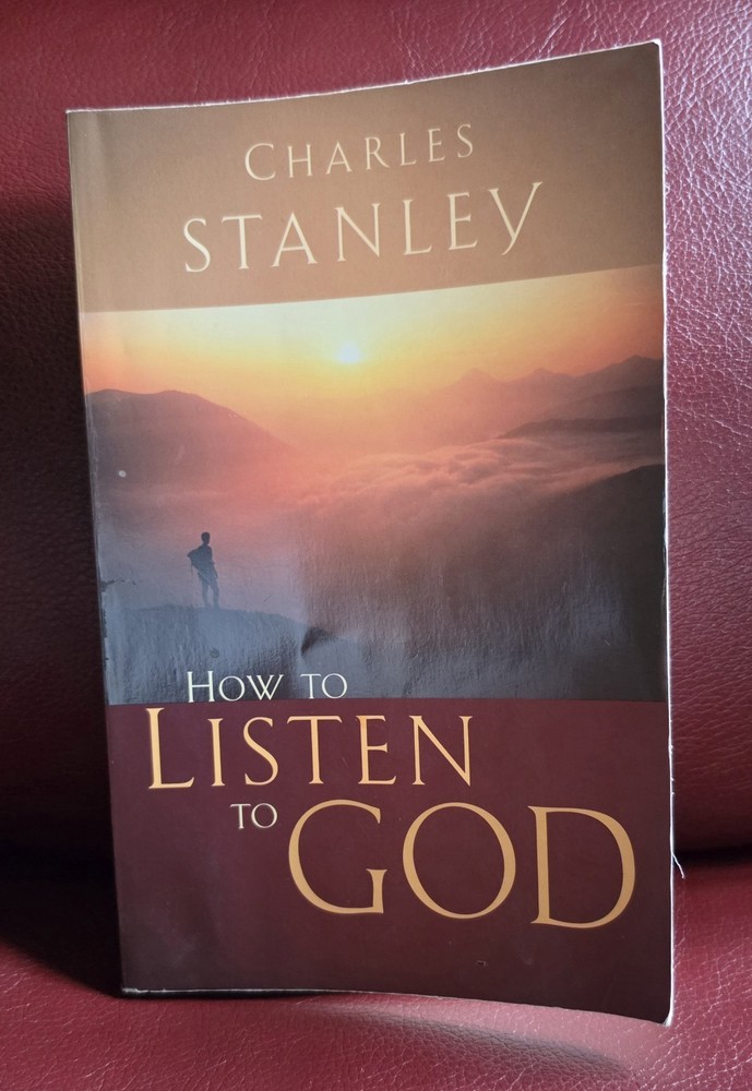 How to Listen to God By Charles Stanley