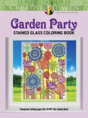 Creative Haven Garden Party Stained Glass Coloring Book (Adult Coloring Books: