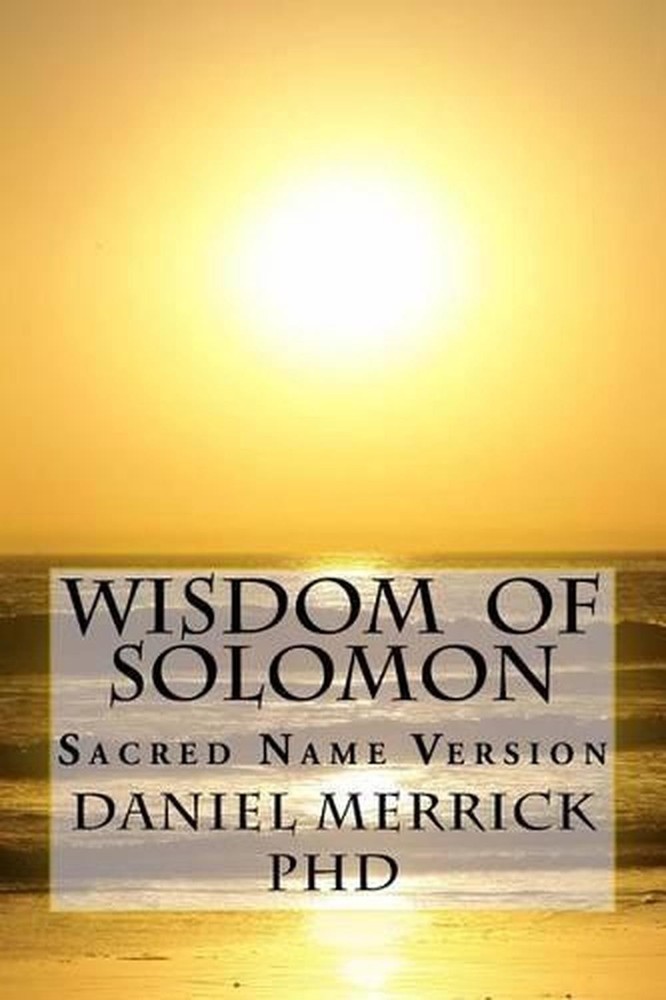 Wisdom Of Solomon: Sacred Name Version by Daniel W. Merrick (English) Paperback