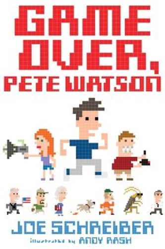 Game Over, Pete Watson by Joe Schreiber: Used