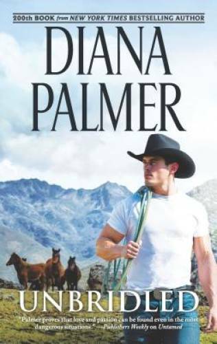 Unbridled (Long, Tall Texans) - Mass Market Paperback By Palmer, Diana - GOOD