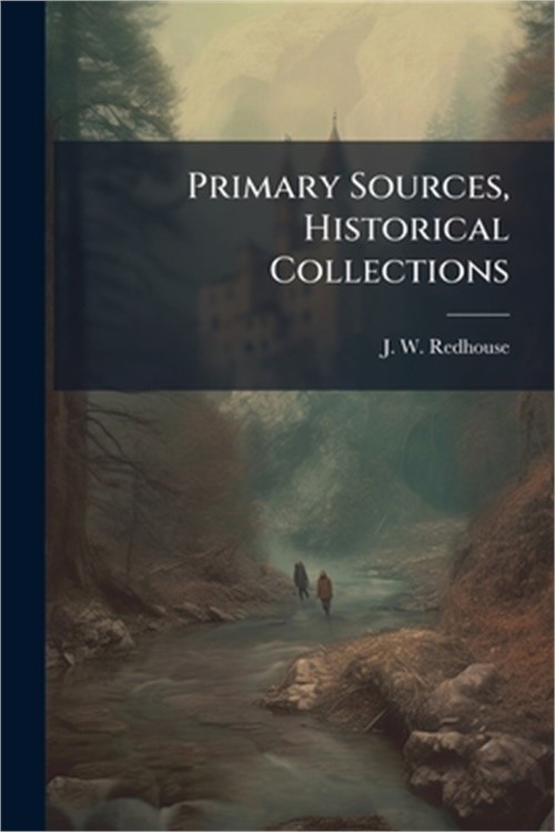 Primary Sources, Historical Collections (Paperback or Softback)