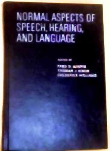 Normal Aspects of Speech, Hearing, - Hardcover, by Minifie Fred D.; - Very Good