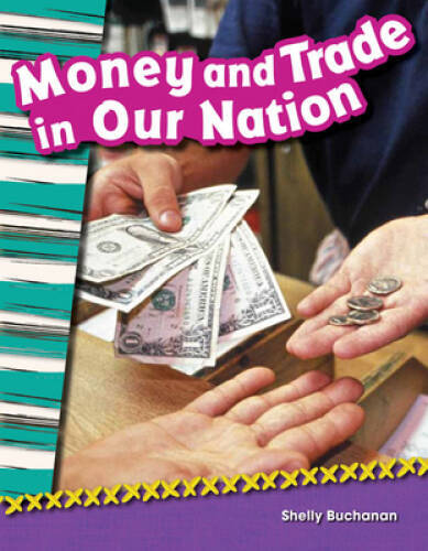 Money and Trade in Our Nation (Social Studies Readers : Content and Li - GOOD