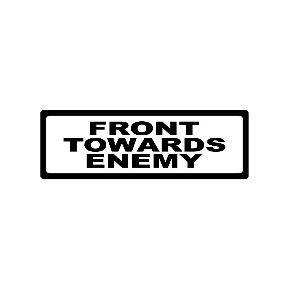Front Towards Enemy Sticker Decal for Doors Business Church School Warehouse