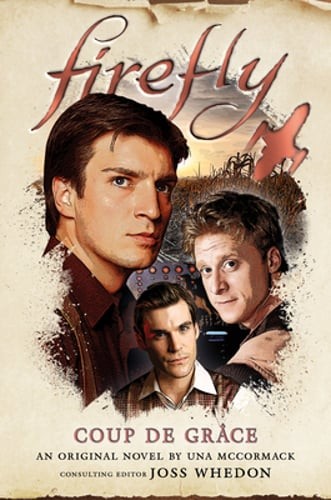 Coup de Grâce: Firefly by Una McCormack: Used