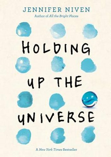 Holding Up the Universe by Jennifer Niven: New