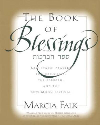 The Book of Blessings - Paperback By Falk, Marcia - GOOD