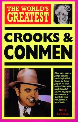 World's Great Crooks and Conmen By Nigel Blundell