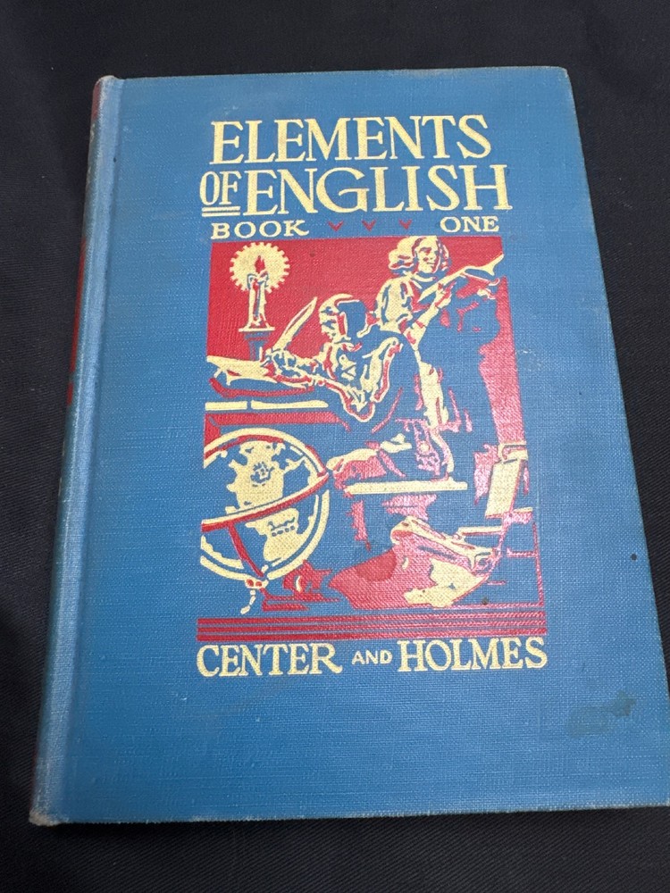 Elements of English Book One (1941) Center and Holmes - Allyn & Bacon
