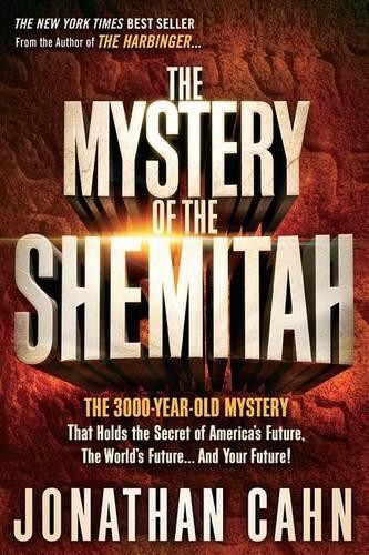 The Mystery of the Shemitah: The 3,00..., Jonathan Cahn