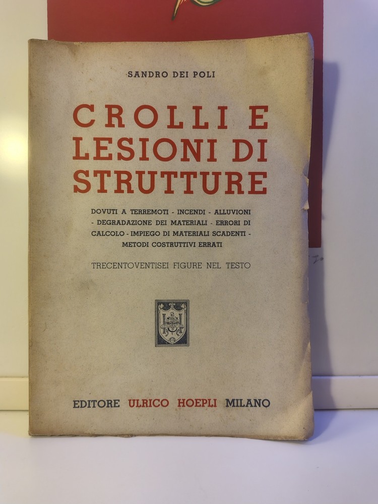 INGEGNERIA Sandro Dei Poli - CROLLI E LESIONI DI STRUTTURE - 1942