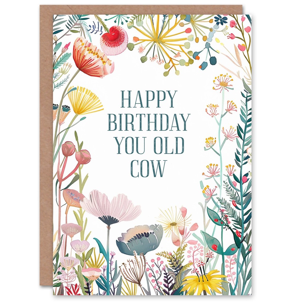 Happy Flowers You Old Cow Funny Joke Birthday Greeting Card