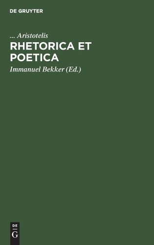 Aristotelis Rhetorica Et Poetica (Hardback)