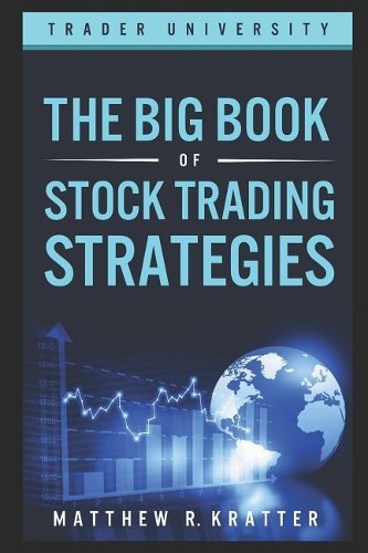 Matthew R Kratter The Big Book of Stock Trading Strategies (Paperback)Another great item from Rarewaves USA | Free delivery!