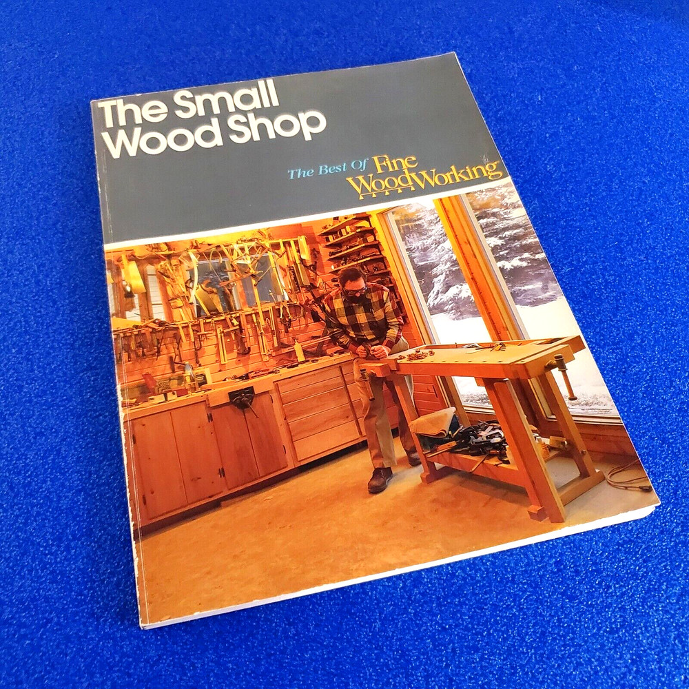 The Small Wood Shop Paperback The Best Of Fine Woodworking Book Ships Free