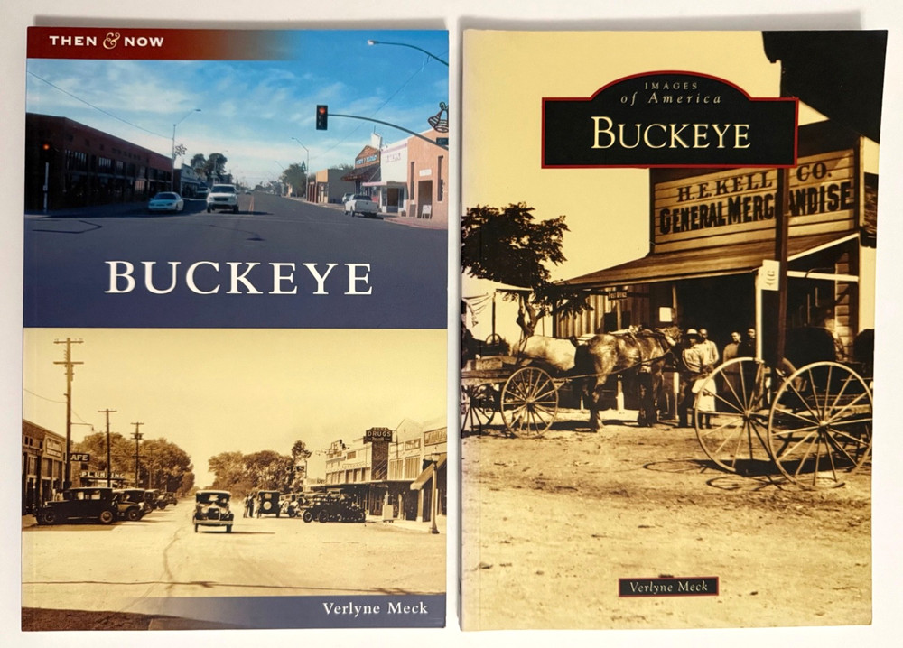 Lot of 2 : Buckeye, Arizona - Images of America (Signed) & Then & Now by Meck PB