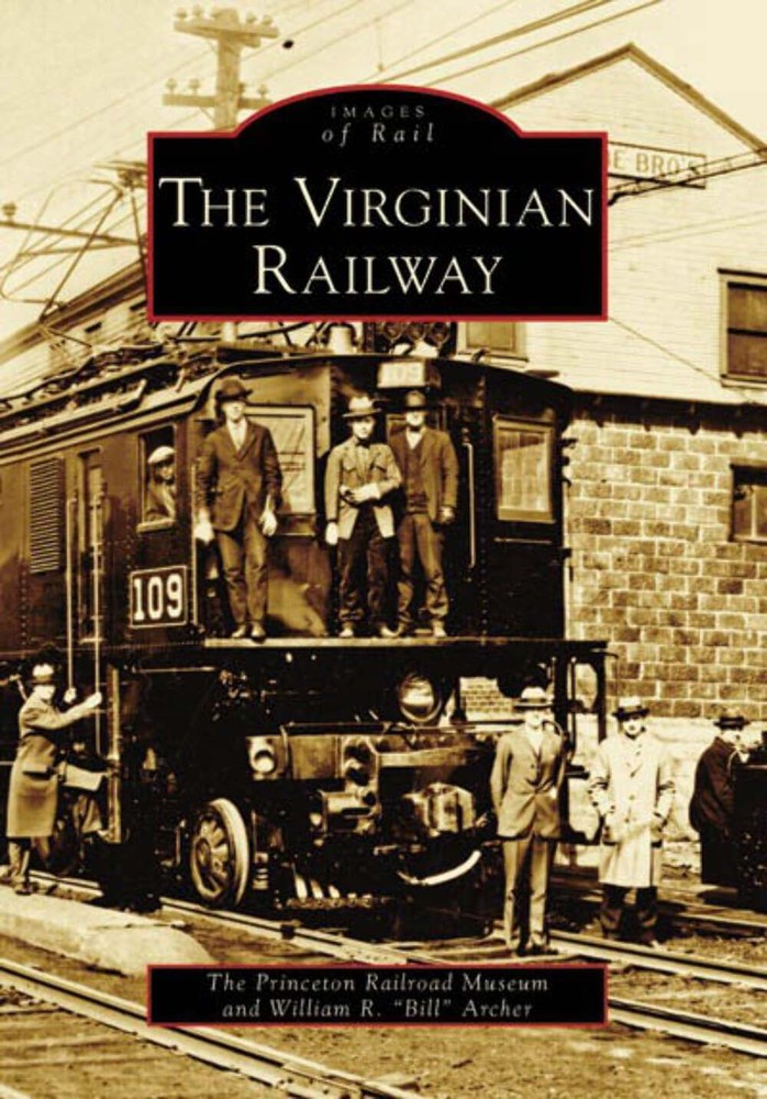 NEW Arcadia Publishing The Virginian Railway, WV 9780738552743 Images of Rail Tr