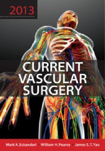 Current Vascular Surgery 2013, Eskandari, Mark K., M.D.,Pearce, William H., M.D.