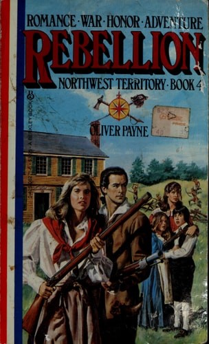 Rebellion (Northwest Territory Book 4) by Payne, Oliver, Good Book
