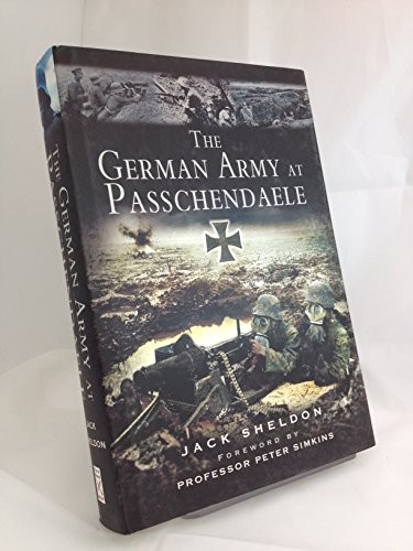 The German Army at Passchendaele by Sheldon, Jack Hardback Book The Fast FreeFREE US DELIVERY | ISBN: 1844155641 | Quality Books