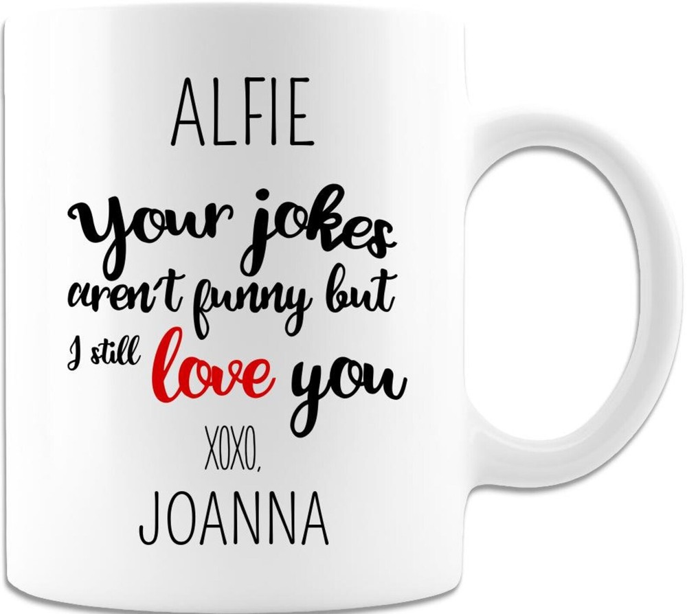 Personalized Gifts Dad Jokes Funny Coffee Mug Jokes Arent Funny But I Still Love
