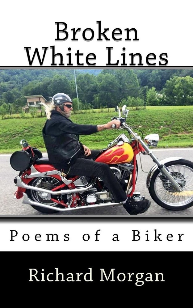 Broken White Lines: Poems of a Biker by Richard L. Morgan (English) Paperback Bo