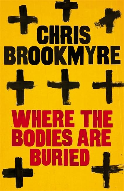 Where the Bodies are Buried by Brookmyre, Chris Hardback Book The Fast FreeFREE US DELIVERY | ISBN: 140870269X | Quality Books