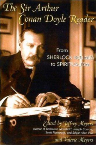 The Sir Arthur Conan Doyle Reader: From Sherlock Holmes to Spiritualism by , Ver