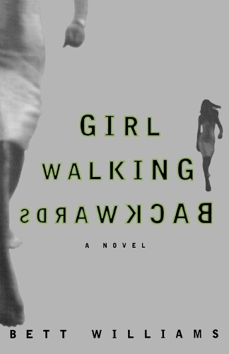 Girl Walking Backwards by Williams, Bett Paperback Book The Fast Free ShippingFREE US DELIVERY | ISBN: 0312194560 | Quality Books