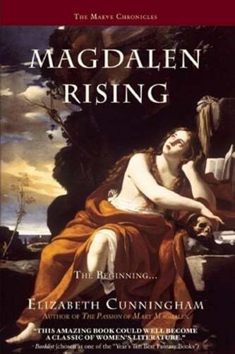 Magdalen Rising: The Beginning by Elizabeth Cunningham: Used