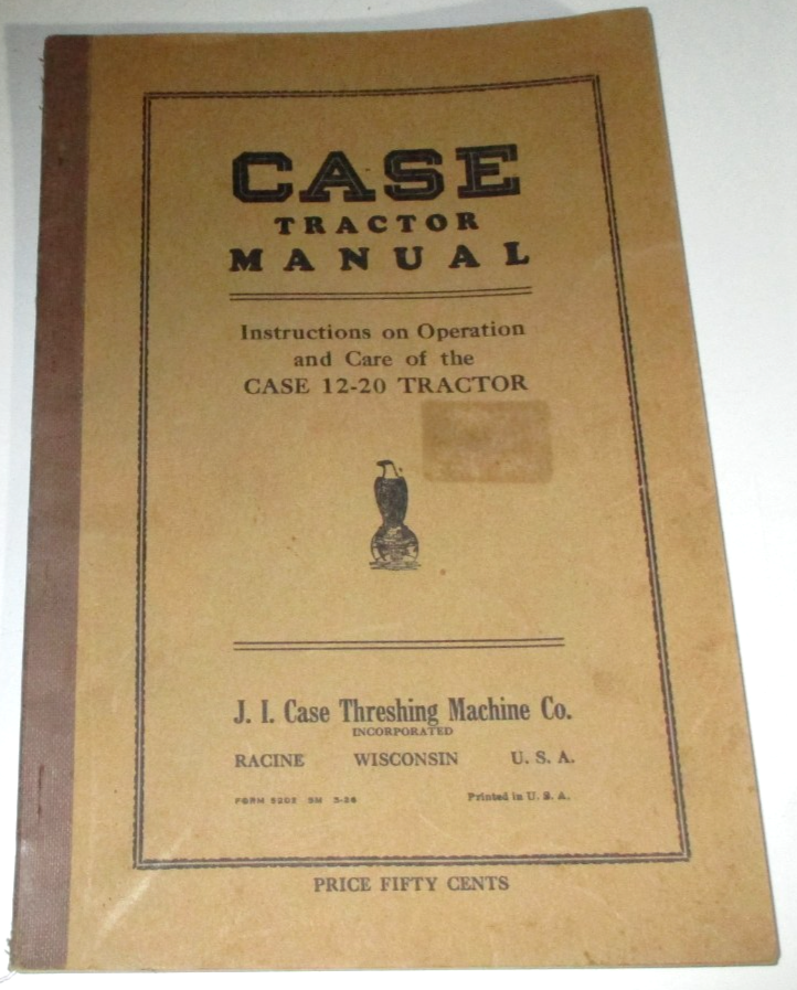 Case 12-20 Tractor Operators Instructions Operation & Care Manual 1926 ORIGINAL!