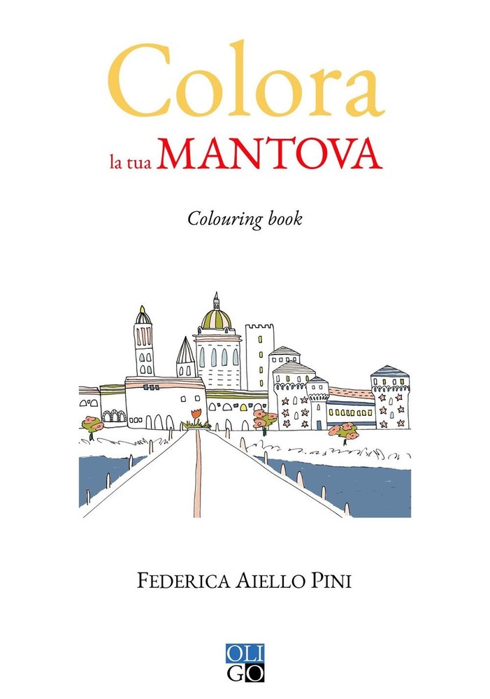 Federica Aiello  Colora la tua Mantova. Colouring book. Ediz. illust (Paperback)Another great item from Rarewaves USA | Free delivery!
