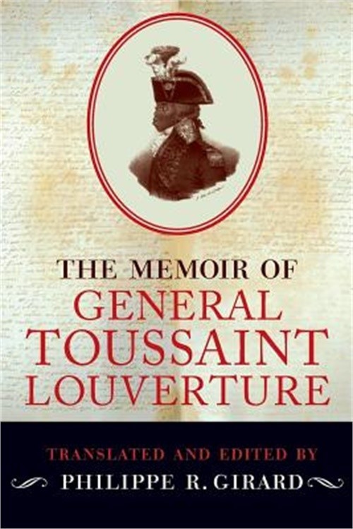 The Memoir of General Toussaint Louverture (Paperback or Softback)