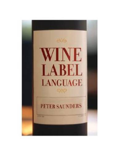 Wine Label Language by Peter Saunders - Paperback in Very Good Condition