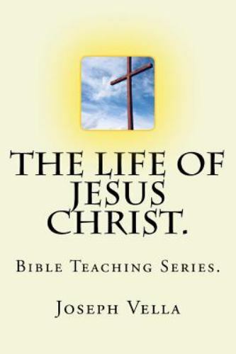 The Life Of Jesus Christ.: Bible Teaching Series., Brand New, Free shipping i...
