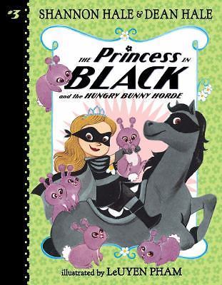 The Princess in Black and the Hungry Bunny Horde, USED-Good, Hale, Shannon,Hale,