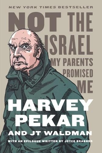 Harvey Pekar Not the Israel My Parents Promised Me (Paperback)Another great item from Rarewaves USA | Free delivery!