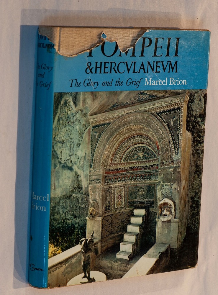 Pompeii and Herculaneum: The Glory and the Grief by Marcel Brion Hardback Book