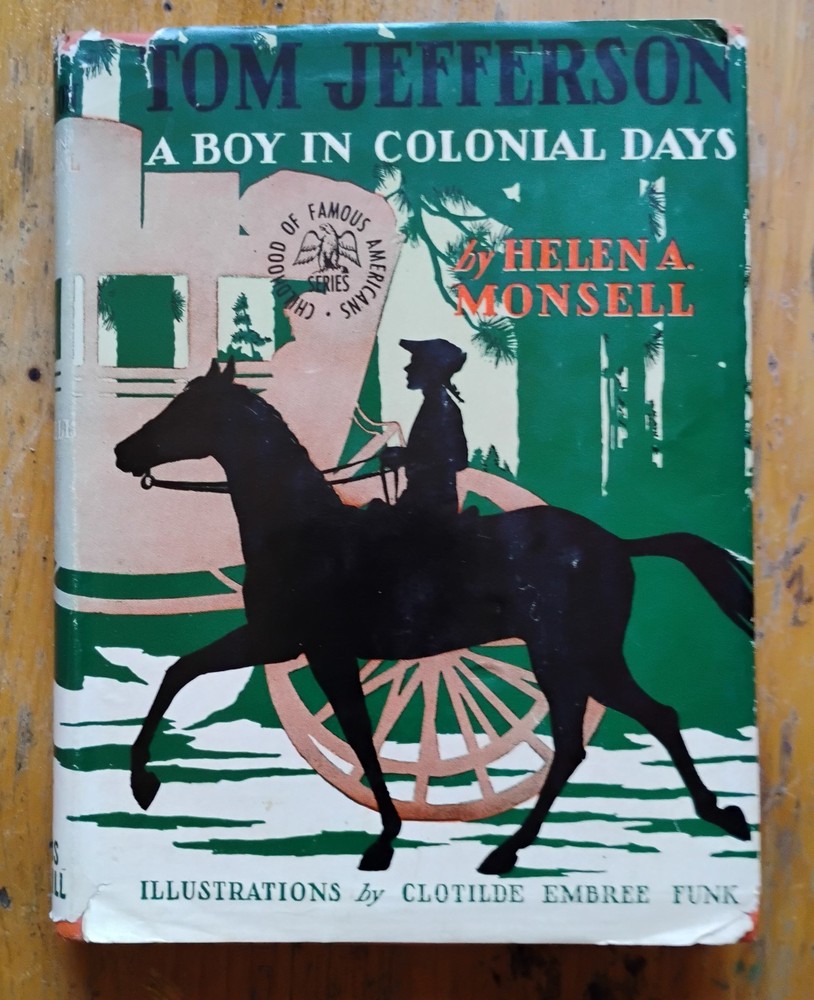 Vintage HC Tom Jefferson A Boy in Colonial Days Helen Monsell 1939