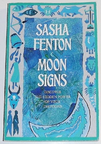 Moon Signs: Discover the Hidden Power of Your Emot... by Fenton, Sasha PaperbackFREE US DELIVERY | ISBN: 0850305527 | Quality Books