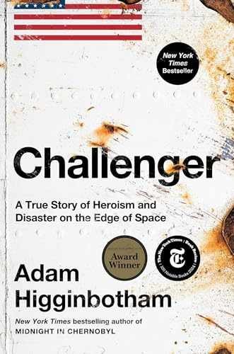 Challenger: A True Story of - Hardcover, by Higginbotham Adam - Very Good u